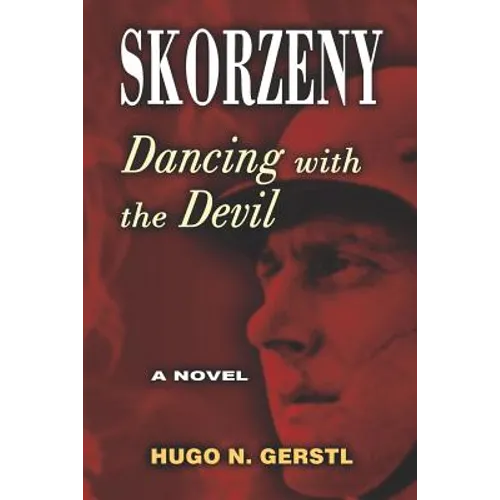 Skorzeny: Dancing with the Devil - Paperback