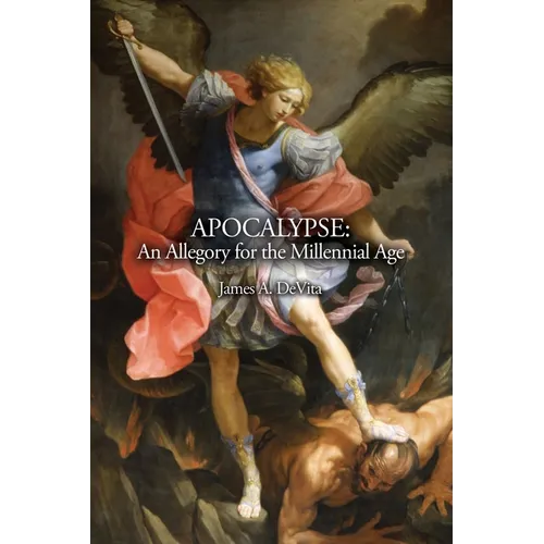 Apocalypse: An Allegory for the Millennial Age - Paperback