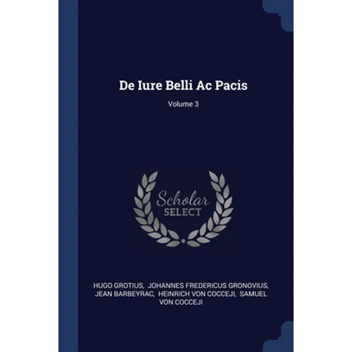 De Iure Belli Ac Pacis; Volume 3 - Paperback