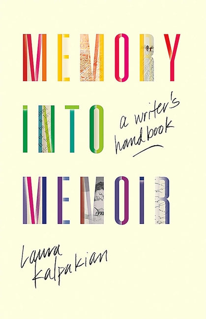 Memory Into Memoir: A Writer's Handbook - Paperback