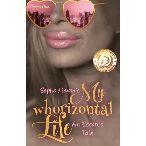My Whorizontal Life: An Escort's Tale - Paperback