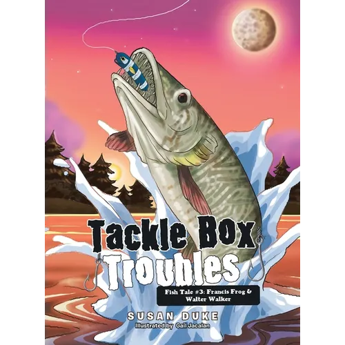 Tackle Box Troubles: Fish Tale #3: Francis Frog & Walter Walker - Hardcover