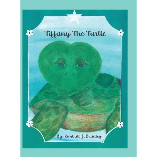 Tiffany the Turtle - Hardcover