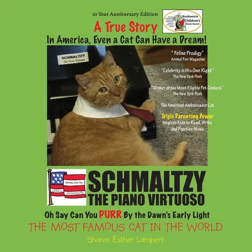 Schmaltzy: IN AMERICA EVEN A CAT CAN HAVE A DREAM - WORLD FAMOUS CAT - TRUE STORY! 10 Year Anniversary Edition!: The Smartest Children's Books in The - Paperback