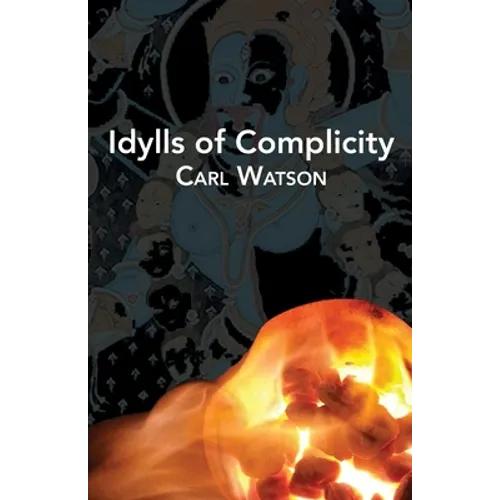 Idylls of Complicity - Paperback