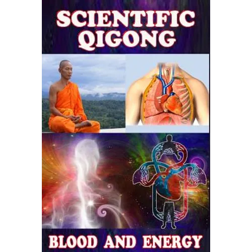 Scientific qigong: blood and energy - Paperback
