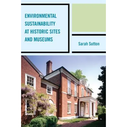 Environmental Sustainability at Historic Sites and Museums