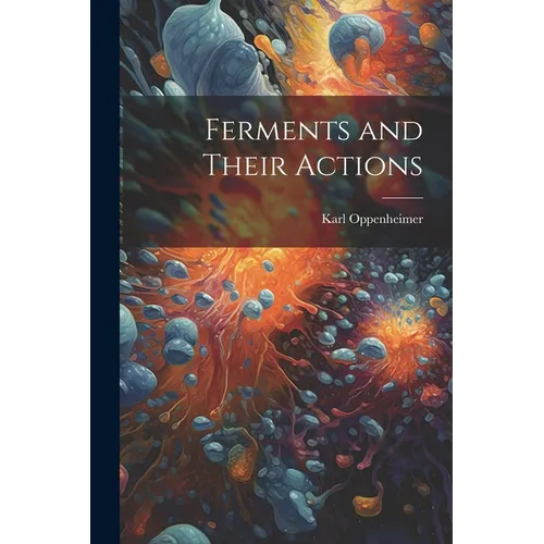 Ferments and Their Actions - Paperback