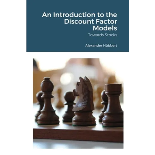 An Introduction to the Discount Factor Models: Towards Stocks - Paperback