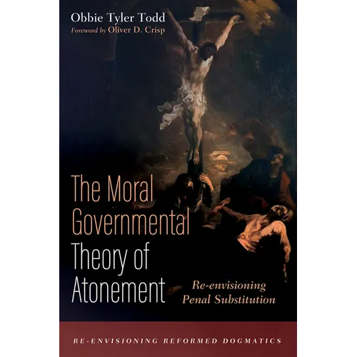 The Moral Governmental Theory of Atonement - Paperback