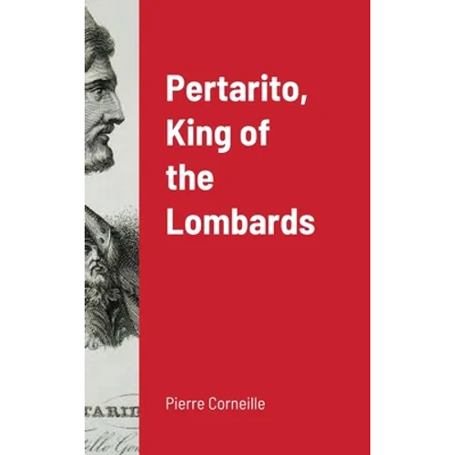 Pertarito, King of the Lombards - Hardcover