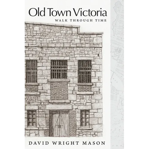 Old Town Victoria: Walk Through Time - Paperback
