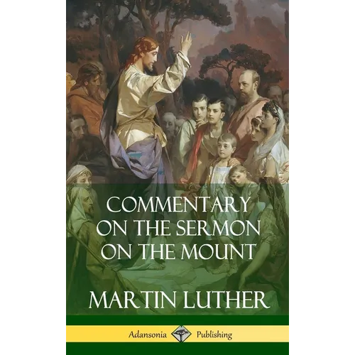 Commentary on the Sermon on the Mount (Hardcover) - Hardcover
