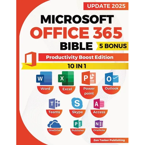 Microsoft Office 365 Bible: Productivity Boost Edition. Skyrocket Efficiency with Office 365 Power Moves-Streamline Work, Master Shortcuts, and Impres - Paperback