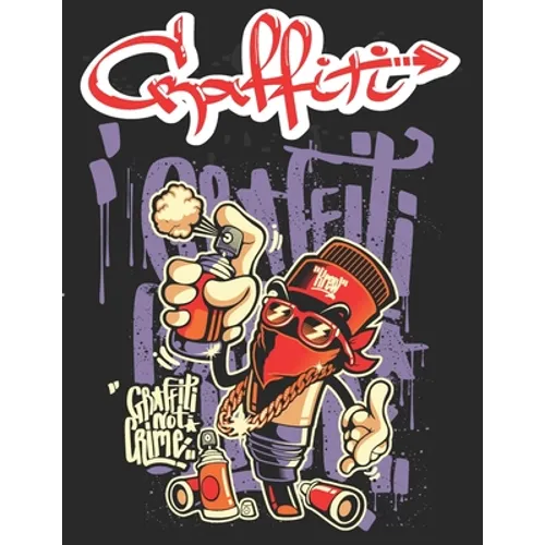 Graffiti: Street Art Coloring Book For Teens Adults, 50 Amazing Graffiti drawing, Calm & Relaxation - Paperback