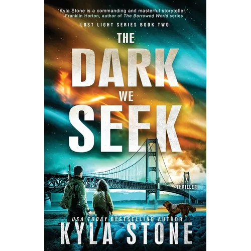 The Dark We Seek: A Survival Thriller - Paperback