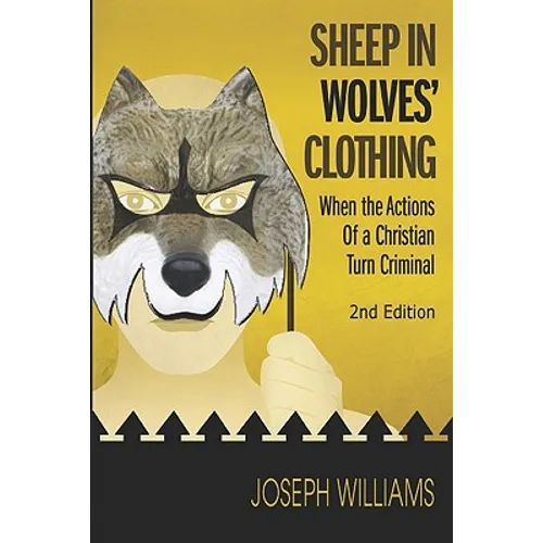Sheep in Wolves' Clothing: When the Actions of a Christian Turn Criminal