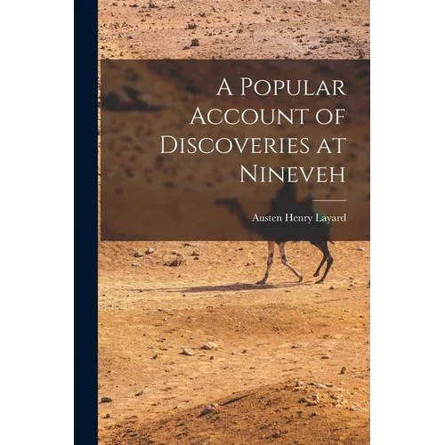 A Popular Account of Discoveries at Nineveh - Paperback