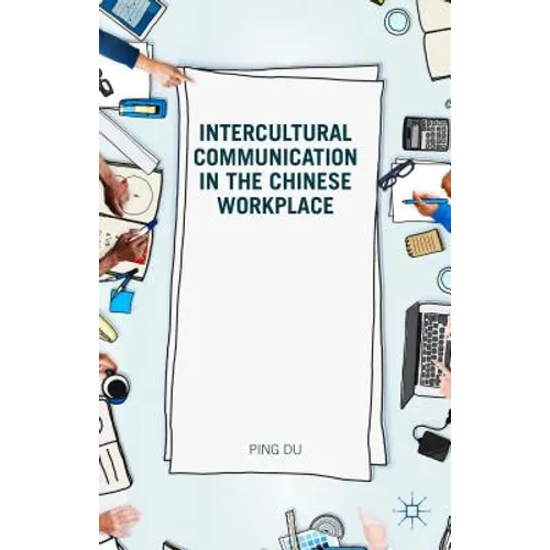 Intercultural Communication in the Chinese Workplace - Hardcover