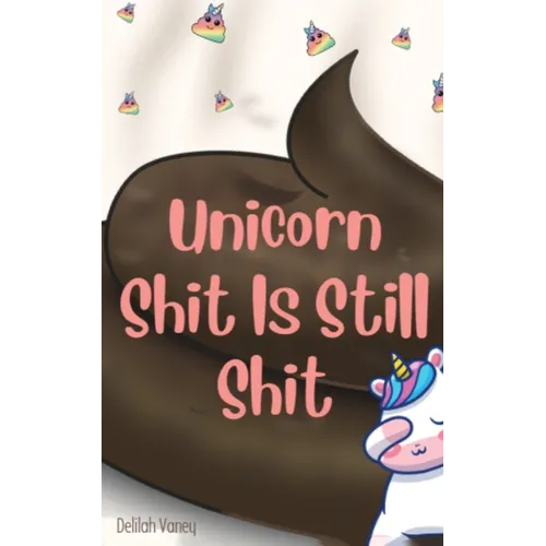 Unicorn Shit Is Still Shit