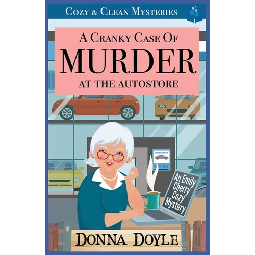 A Cranky Case of Murder At The Autostore: Cozy & Clean Mysteries - Paperback