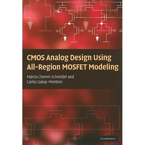 CMOS Analog Design Using All-Region MOSFET Modeling - Hardcover