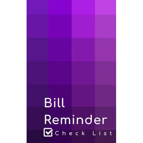 Bill Reminder: Empty bill payment list pages for your expenses. - Paperback
