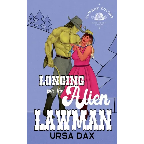 Longing for the Alien Lawman - Paperback