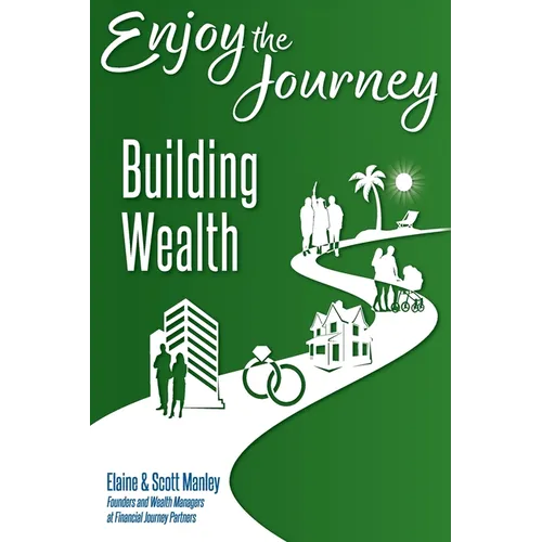 Enjoy The Journey: Building Wealth - Paperback