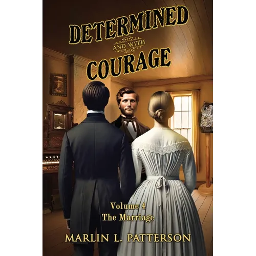 Determined and with Courage: 