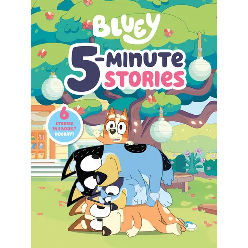 Bluey 5-Minute Stories: 6 Stories in 1 Book? Hooray! - Hardcover