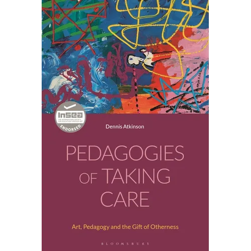 Pedagogies of Taking Care: Art, Pedagogy and the Gift of Otherness - Paperback