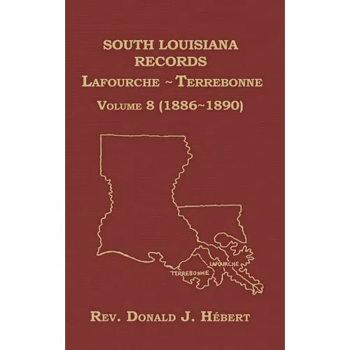 South Louisiana Records Volume 8(VIII), 1886-1890 - Hardcover
