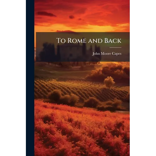 To Rome and Back - Paperback