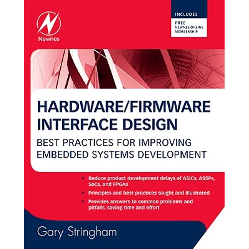 Hardware/Firmware Interface Design: Best Practices for Improving Embedded Systems Development - Hardcover