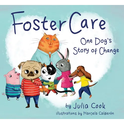 Foster Care: One Dog's Story of Change - Paperback