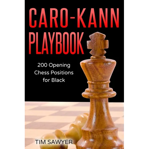 Caro-Kann Playbook: 200 Opening Chess Positions for Black