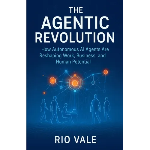 The Agentic Revolution