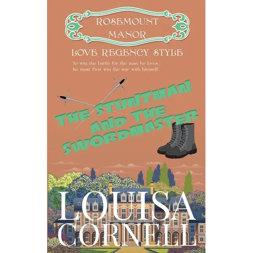The Stuntman and the Swordmaster: Love Regency Style - Paperback