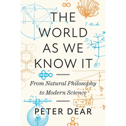 The World as We Know It: From Natural Philosophy to Modern Science - Hardcover