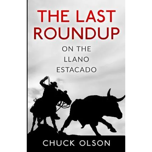 The Last Roundup on The Llano Estacado - Paperback
