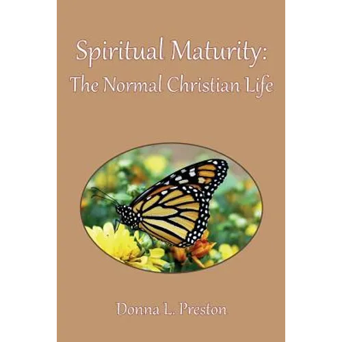 Spiritual Maturity: The Normal Christian Life - Paperback