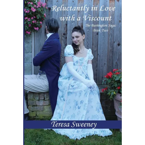 Reluctantly in Love with a Viscount: The Barrington Saga: Book Two - Hardcover