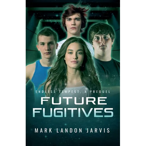 Future Fugitives - Paperback