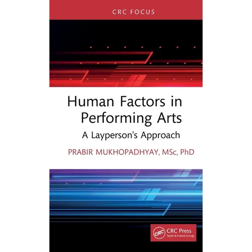 Human Factors in Performing Arts: A Layperson's Approach - Hardcover