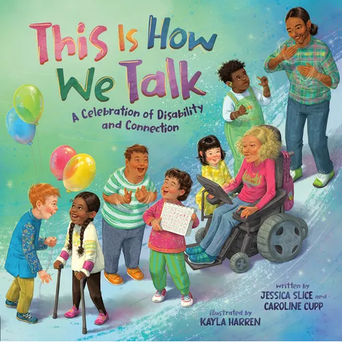 This Is How We Talk: A Celebration of Disability and Connection - Hardcover
