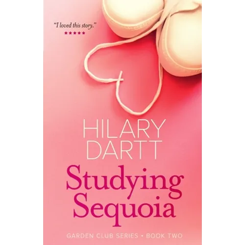 Studying Sequoia: Book Two in The Garden Club Series - Paperback