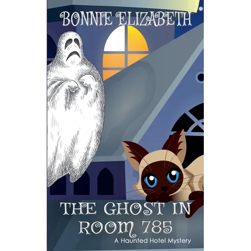 The Ghost in Room 785 - Paperback