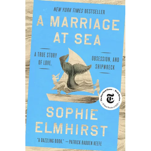 A Marriage at Sea: A True Story of Love, Obsession, and Shipwreck - Hardcover
