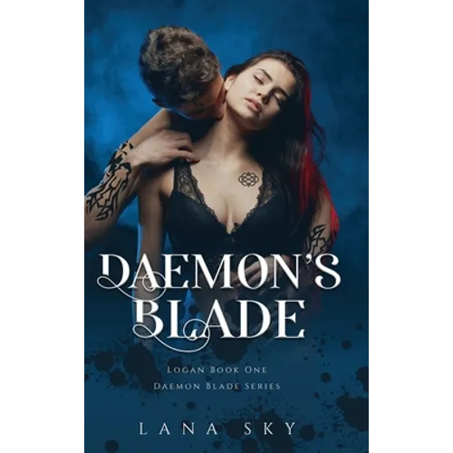 Daemon's Blade: A Dark Paranormal Romance (Logan Book 1): Daemon Blade Book 3 - Hardcover
